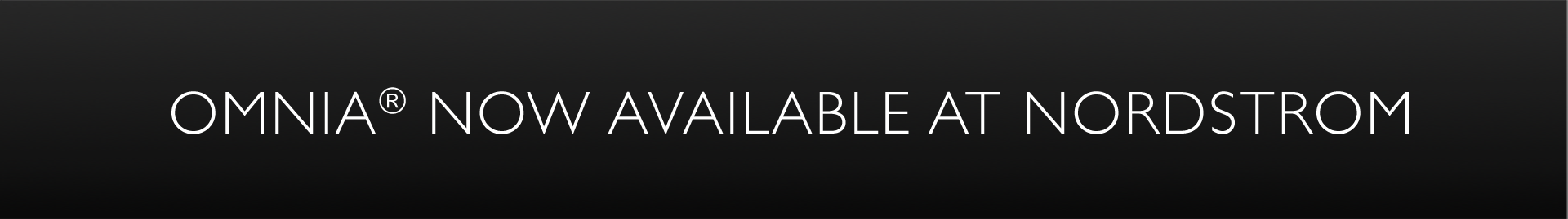 OMNIA® now available at Nordstrom